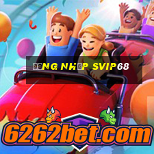 Đăng Nhập Svip68