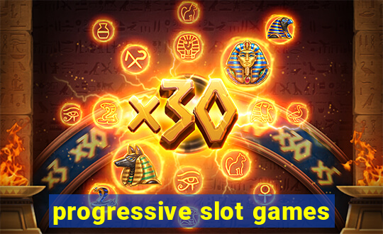 progressive slot games