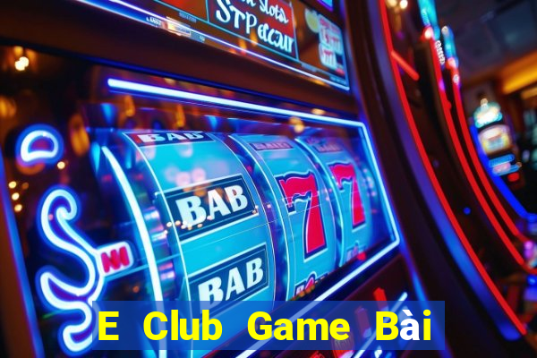 E Club Game Bài Online Hay