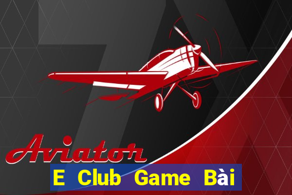 E Club Game Bài Online Hay