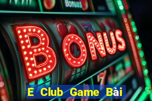 E Club Game Bài Online Hay