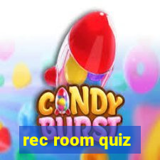 rec room quiz