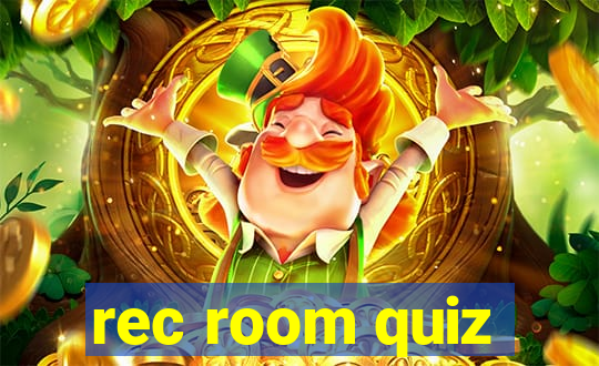 rec room quiz