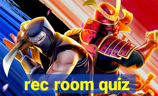 rec room quiz