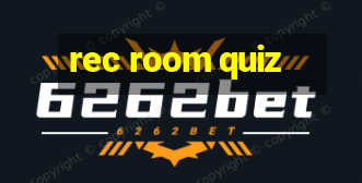 rec room quiz