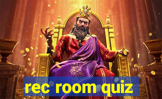 rec room quiz