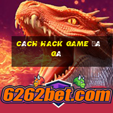 cách hack game đá gà