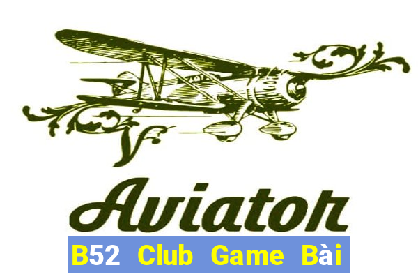 B52 Club Game Bài Quốc Tế