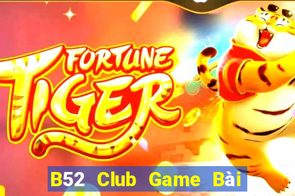 B52 Club Game Bài Quốc Tế