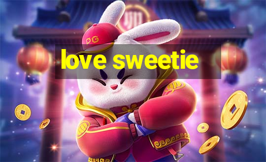 love sweetie