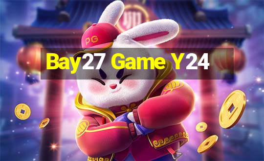 Bay27 Game Y24