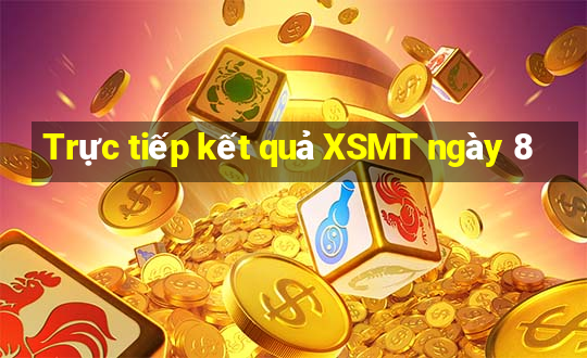 Trực tiếp kết quả XSMT ngày 8