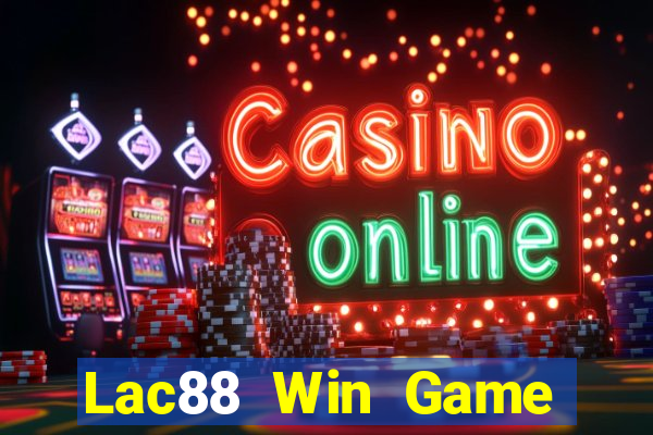 Lac88 Win Game Bài Slot Đổi Thưởng