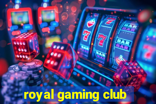 royal gaming club