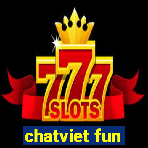 chatviet fun