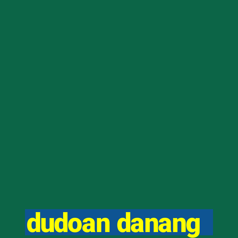 dudoan danang