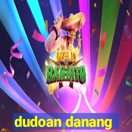 dudoan danang