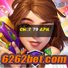 chất 79 apk