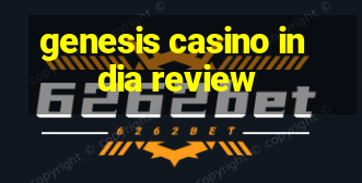 genesis casino india review