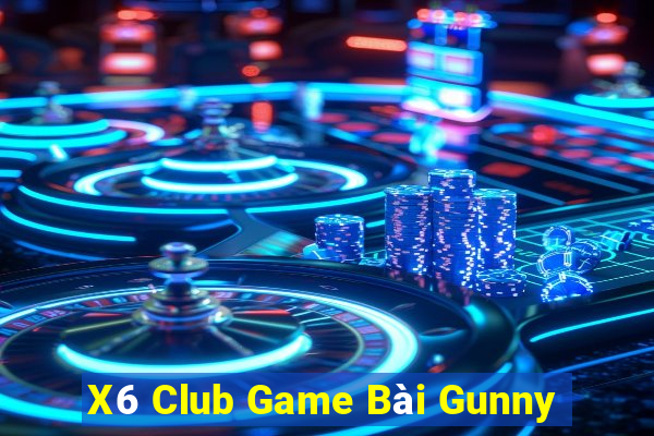 X6 Club Game Bài Gunny