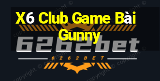 X6 Club Game Bài Gunny