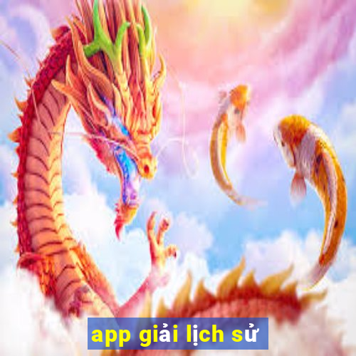 app giải lịch sử