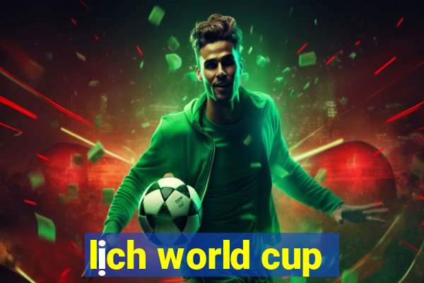 lịch world cup