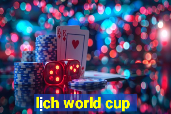 lịch world cup