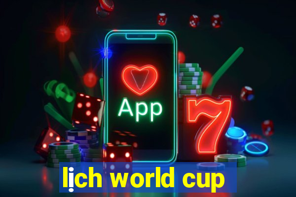 lịch world cup