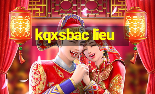 kqxsbac lieu