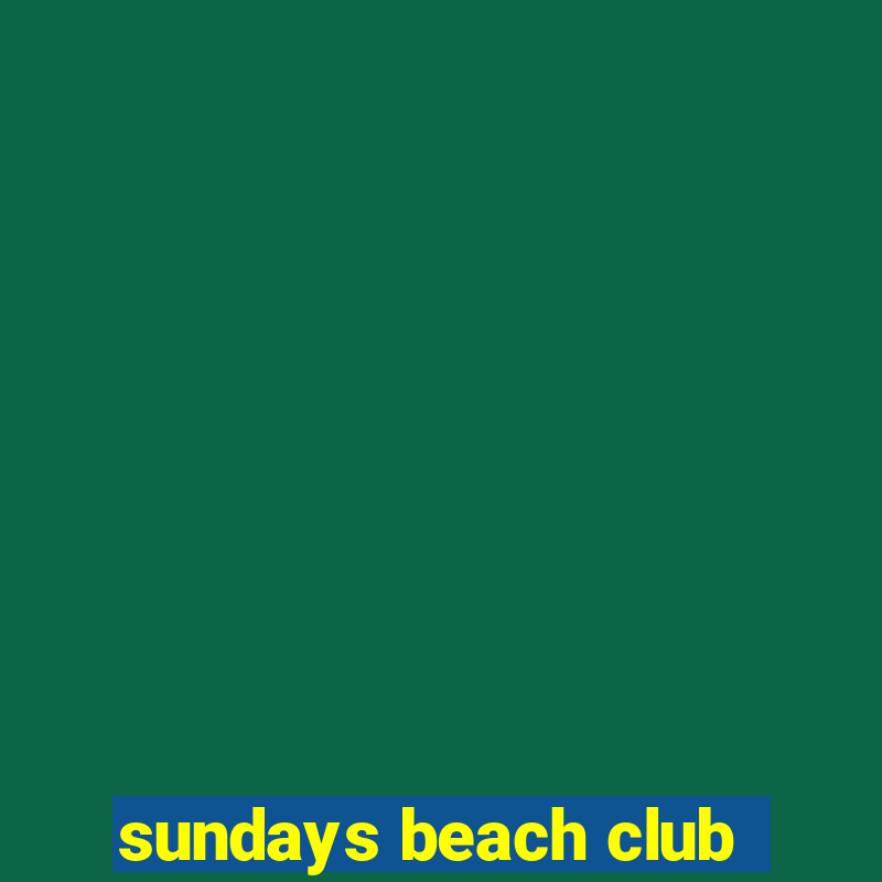 sundays beach club