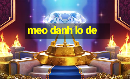 meo danh lo de