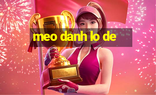 meo danh lo de