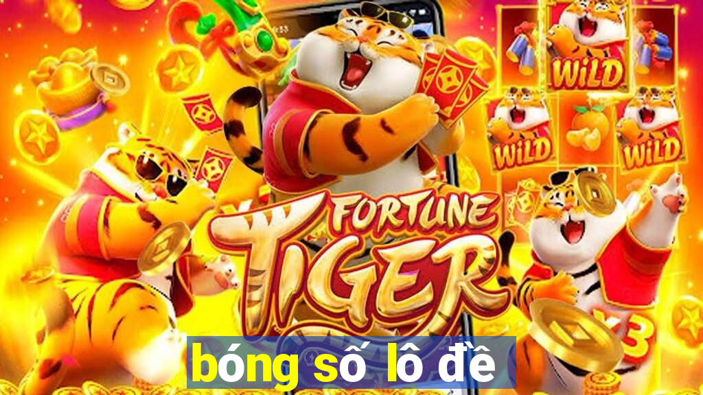 bóng số lô đề