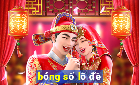 bóng số lô đề