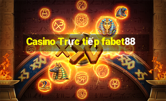 Casino Trực tiếp fabet88