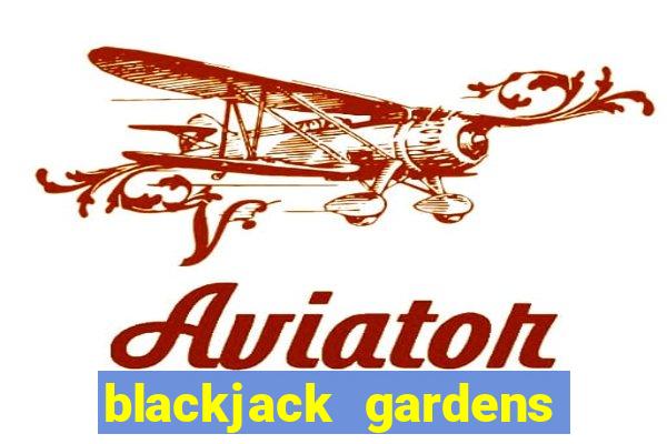 blackjack gardens irondale al