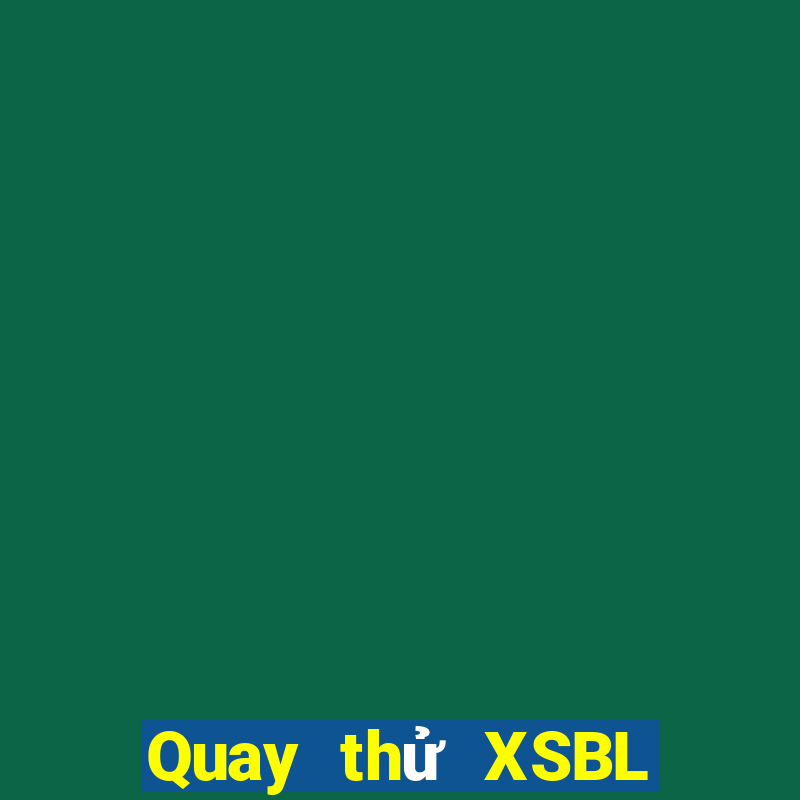 Quay thử XSBL ngày 20