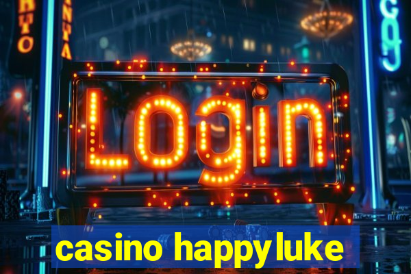 casino happyluke