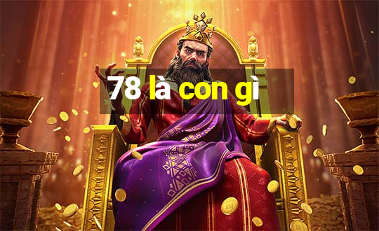 78 là con gì