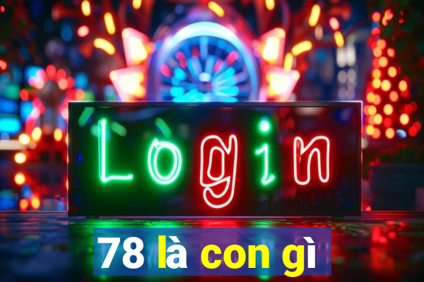 78 là con gì