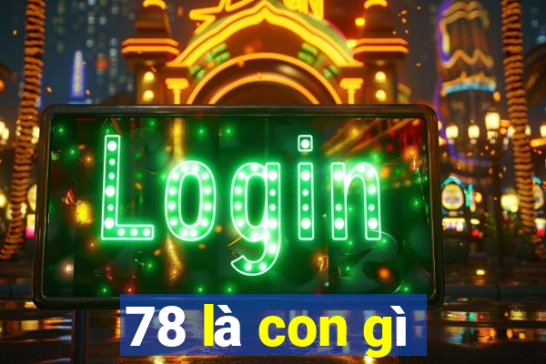 78 là con gì