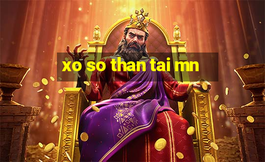 xo so than tai mn