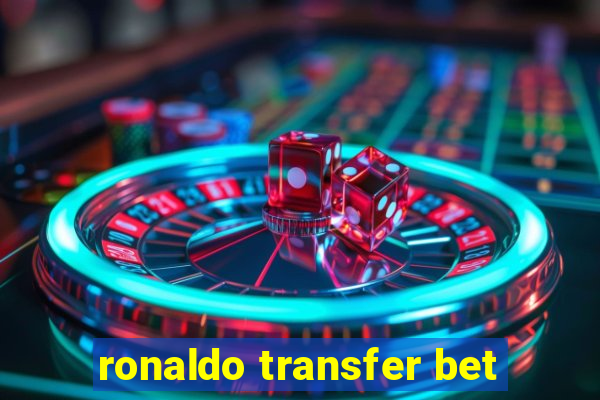 ronaldo transfer bet