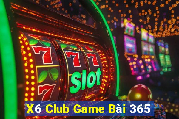 X6 Club Game Bài 365