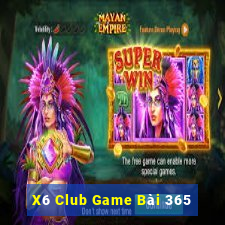 X6 Club Game Bài 365