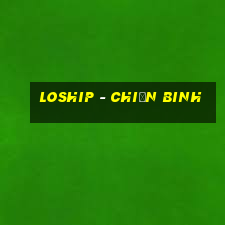 loship - chiến binh