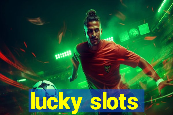 lucky slots