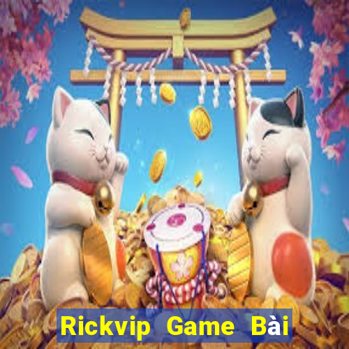 Rickvip Game Bài Online Miễn Phí