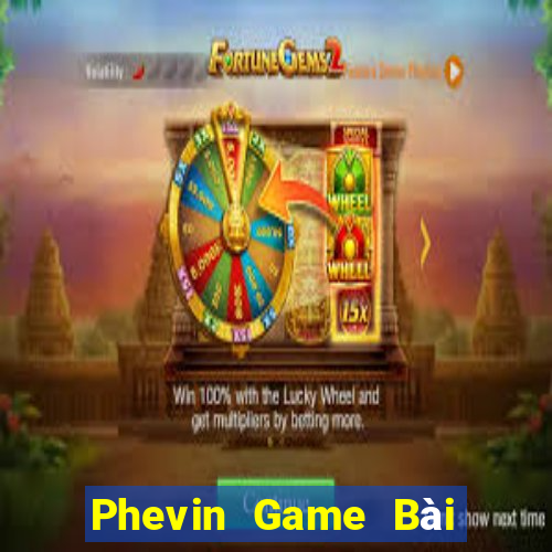 Phevin Game Bài Ma Cao